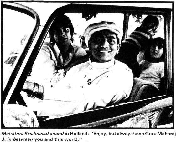 Mahatma Krishnasukanand in Holland: 'Enjoy, but always keep Guru Maharaj Ji in between you and this world.'