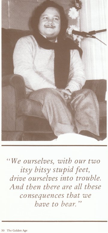 We ourselves, with our two itsy bitsy stupid feet, drive ourselves into trouble.