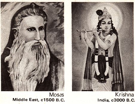 Krishna, India, c3000 B.C., Moses, Middle East, c1500 B.C. Krishna, India, c3000 B.C., Moses, Middle East, c1500 B.C.