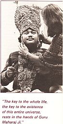 The Key To The Existence Of This Entire Universe Rests In The Hands Of Guru Maharaj Ji (Prem Rawat)