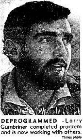 DEPROGRAMMED - Larry Gumbriner completed program and is now working with others.